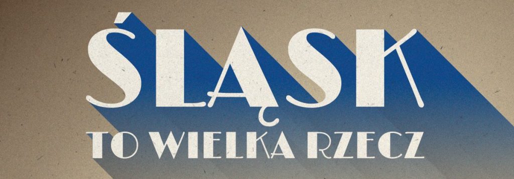 Śląsk to wielka rzecz