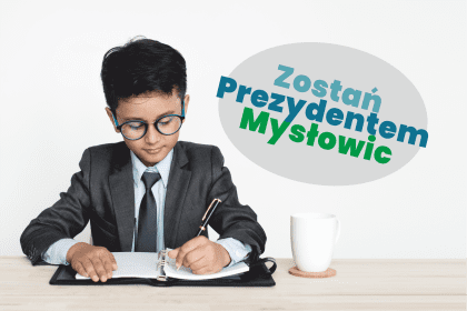 Zostań Prezydentem Mysłowic!