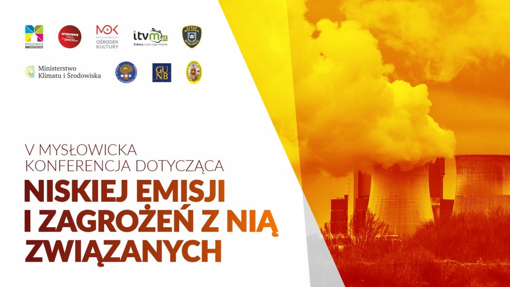V MYSŁOWICKA KONFERENCJA DOTYCZĄCA NISKIEJ EMISJI I ZAGROŻEŃ Z NIĄ ZWIĄZANYCH